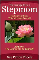 The Courage To Be A Stepmom