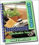 Housekeeping: This NicheBooklet™ shows you how to: reuse household items, keep your kitchenware odor-free, solve common problems using kitchen items, remove glue, decals and stickers from furniture, get more use out of dryer sheets, and more...
