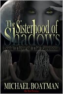 The Sisterhood of Shadows: The Ravenous: Book 3