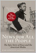 News for All the People: The Epic Story of Race and the American Media