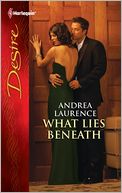What Lies Beneath (Harlequin Desire Series #2152)