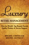 Luxury Retail Management: How the World's Top Brands Provide Quality Product and Service Support
