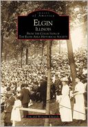 Elgin, Illinois (Images of America Series)