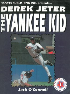 Derek Jeter: The Yankee Kid