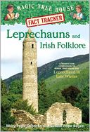 Magic Tree House Fact Tracker #21: Leprechauns and Irish Folklore: A Nonfiction Companion to Magic Tree House #43: Leprechaun in Late Winter