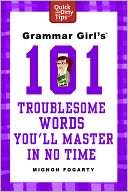 Grammar Girl's 101 Troublesome Words You'll Master in No Time