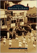 Around La Porte, Texas (Images of America Series)