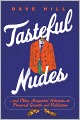 Tasteful Nudes: ...and Other Misguided Attempts at Personal Growth and Validation