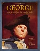 George: George Washington, Our Founding Father