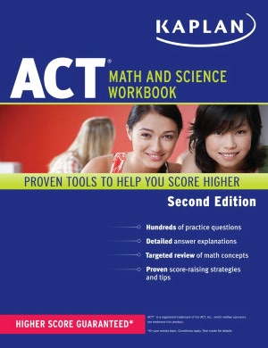 Kaplan ACT Math and Science Workbook