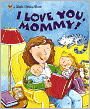I Love You, Mommy!