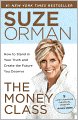 The Money Class: How to Stand in Your Truth and Create the Future You Deserve