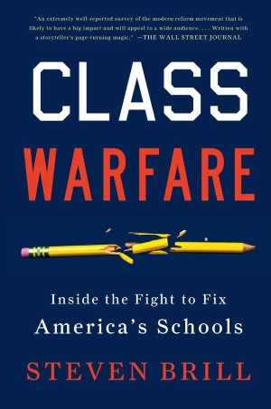 Class Warfare: Inside the Fight to Fix America's Schools