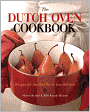 The Dutch Oven Cookbook: Recipes for the Best Pot in Your Kitchen