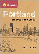 GrassRoutes Portland: An Urban Eco Guide