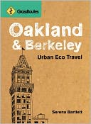 GrassRoutes Oakland and Berkeley, Second Edition: Urban Eco Travel