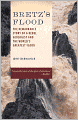 Bretz's Flood: The Remarkable Story of a Rebel Geologist and the World's Greatest Flood