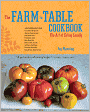 The Farm to Table Cookbook: The Art of Eating Locally