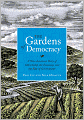 The Gardens of Democracy: A New American Story of Citizenship, the Economy, and the Role of Government