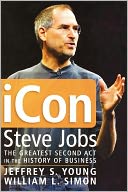 iCon Steve Jobs: The Greatest Second Act in the History of Business