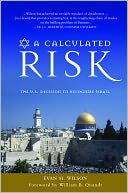 A Calculated Risk: The U.S. Decision to Recognize Israel