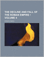 The Decline And Fall Of The Roman Empire (Volume 4)