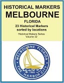 download Historical Markers MELBOURNE, FLORIDA book