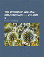 The Works of William Shakespeare (Volume 6)