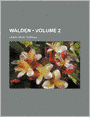 Walden (Volume 2)