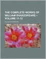 The Complete Works Of William Shakespeare (Volume 11-12)