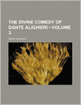 The Divine Comedy of Dante Alighieri (Volume 3)