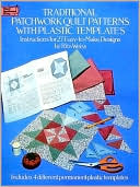 Traditional Patchwork Quilt Patterns with Plastic Templates: Instructions for 27 Easy-to-Make Designs