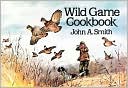 Wild Game Cookbook