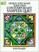 download Design and Make Your Own Contemporary Sampler Quilt book