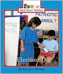 Election Day (Rookie Read-About Holidays Series)