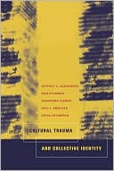 Cultural Trauma and Collective Identity
