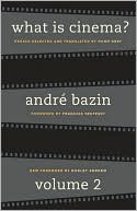 What Is Cinema?: Volume II