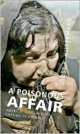 A Poisonous Affair: America, Iraq, and the Gassing of Halabja