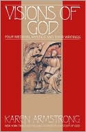 Visions Of God: Four Medieval Mystics and Their Writings