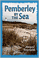 Pemberley by the Sea: A Modern Love Story, Pride and Prejudice Style