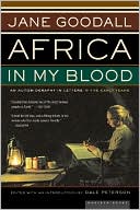 Africa in My Blood: An Autobiography in Letters: The Early Years