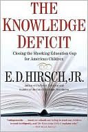 The Knowledge Deficit: Closing the Shocking Education Gap for American Children
