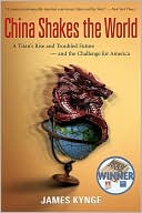 download China Shakes the World : A Titan's Rise and Troubled Future -- and the Challenge for America book