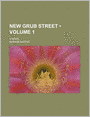 New Grub Street (Volume 1); A Novel
