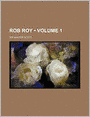 Rob Roy (Volume 1)