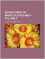 Adventures Of Sherlock Holmes (Volume 3)