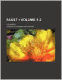 Faust (1-2); A Tragedy