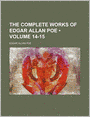 The Complete Works Of Edgar Allan Poe (Volume 14-15)
