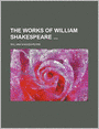 The Works Of William Shakespeare (Volume 1)