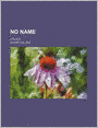 No Name (Volume 13); A Novel